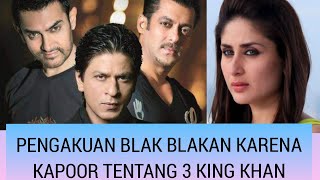 Pengakuan blak blakan karena kapoor tentang 3 aktor king khan