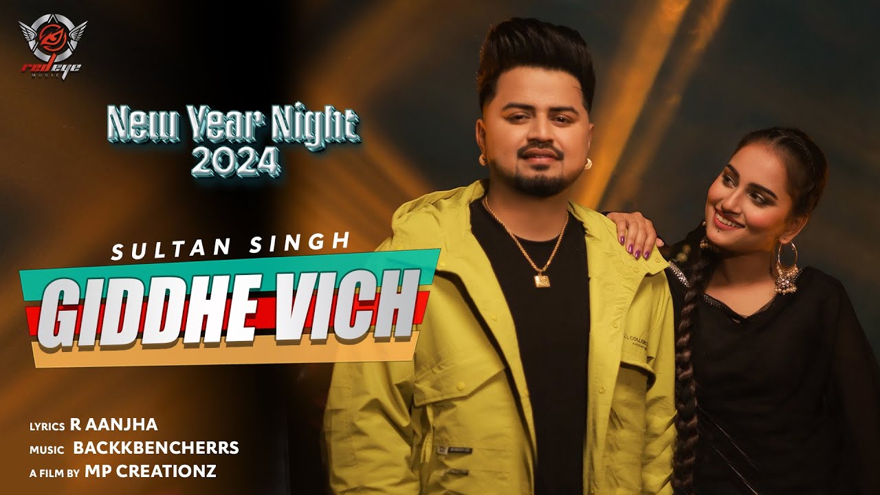 Giddhe Vich New Year Night 2024 Sultaan Singh New Punjabi Song