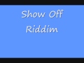 Show Off Riddim