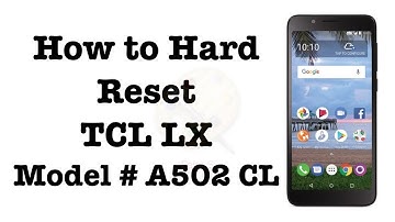 How to Factory Reset TCL LX Phone Model# A502CL | Hard Reset TCL LX | NexTutorial