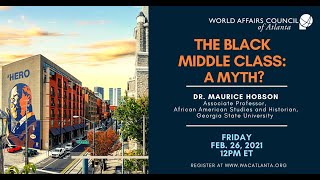 The Black Middle Class: A Myth? ft Dr. Maurice Hobson, Associate Professor, African American Studies