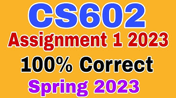 CS602 Assignment 1 Solution Spring 2023/Cs602 Assignment 1 2023/ #cs602