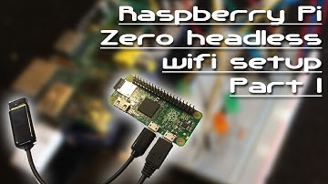 Raspberry Pi Zero, headless wifi setup - Part 1