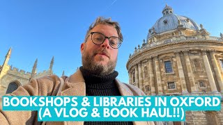 Bookshops & Libraries in Oxford | Vlog & Book Haul | February 2023