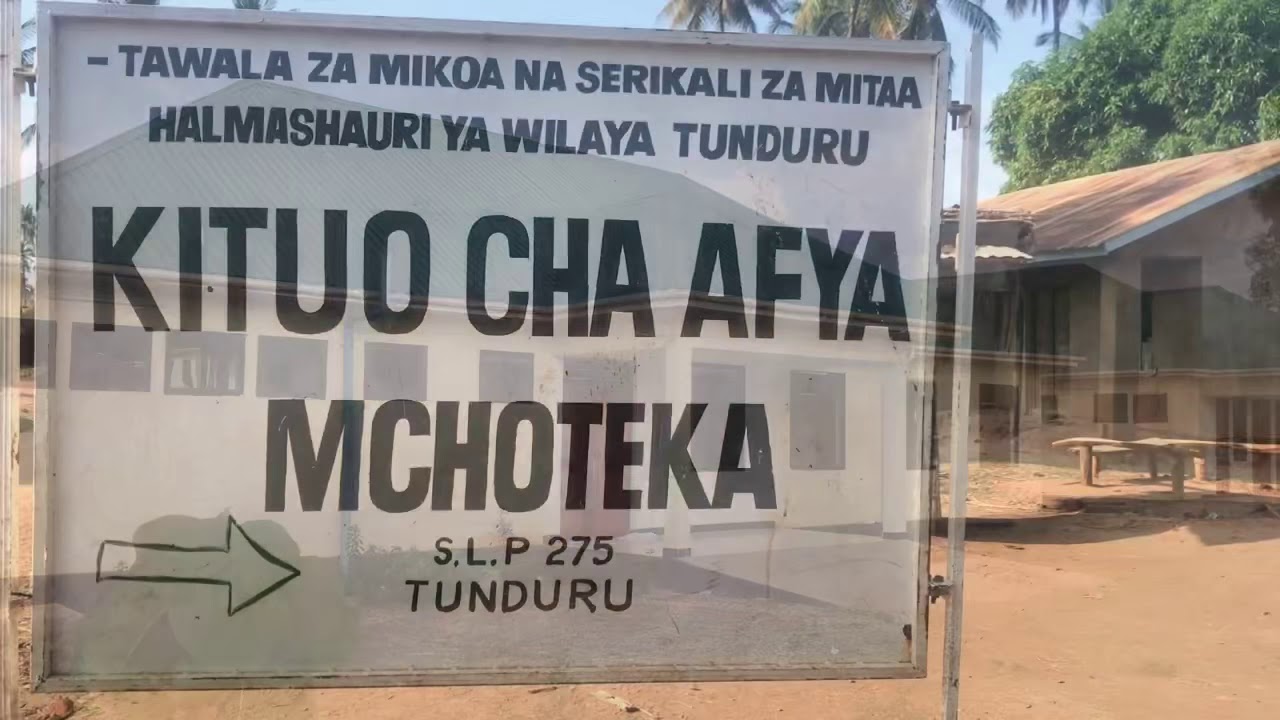 SERIKALI YABORESHA KITUO CHA AFYA MCHOTEKA TUNDURU KILICHOJENGWA MWAKA 1978
