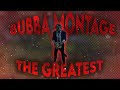 The greatest   montagem coral  p100 bubba montage