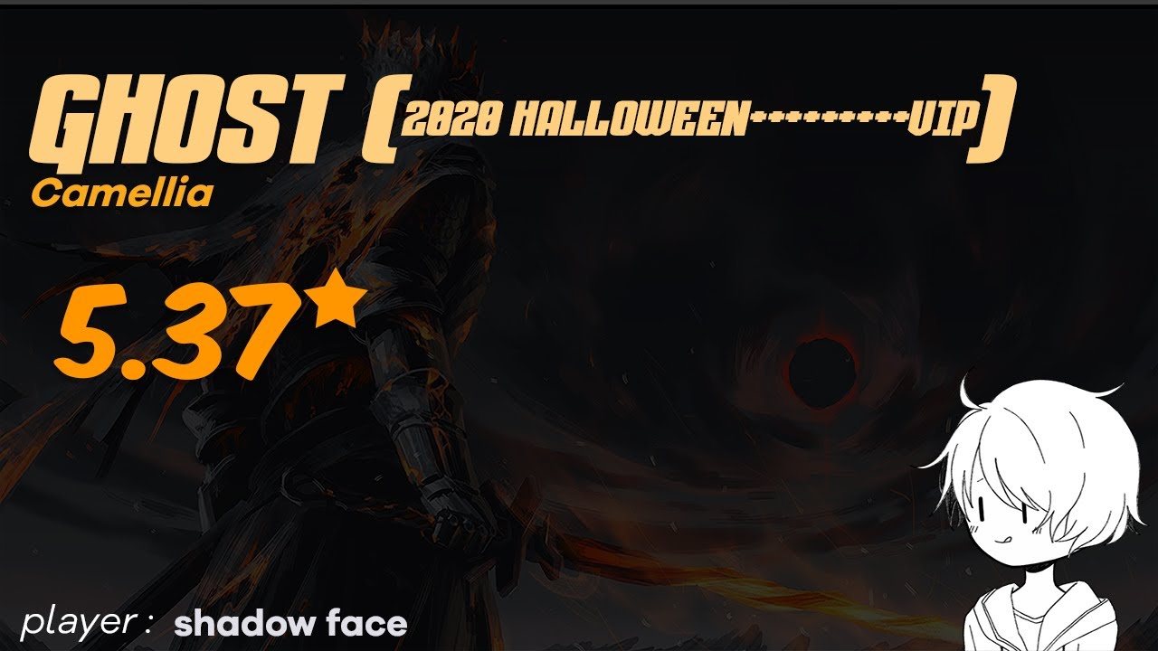 Camellia - GHOST (2020 Halloween+++++++++VIP) [Undead/Extra] 5.37⭐ ~ 97 ...