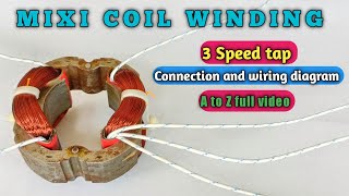 3 Speed Mixer Grinder Coil Winding And Connection With Wiring Diagram A To Z Full Videomixi Winding