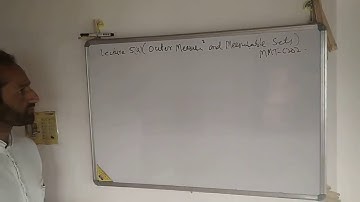 Lecture 5(a) Outer measure and measurable sets