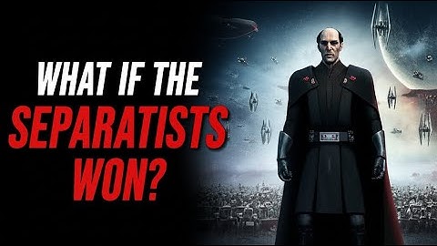 What If The Separatists Had Won The Clone Wars?