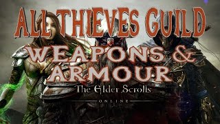 Elder Scrolls Online | All Thieves Guild Weapons & Armour | PS4/Xbox/PC