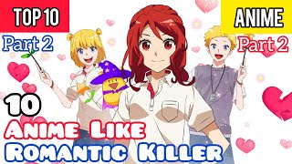 10 Anime Like Romantic Killer You Must Watch!