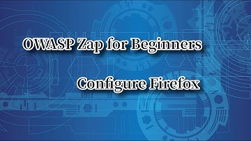Firefox and OWASP Zap on Linux