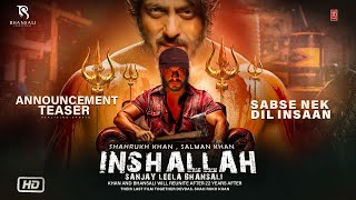 Inshallah Trailer Announcement Update, Shah Rukh Khan, Salman Khan , ShahRukh New Movie Update