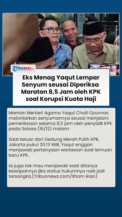 Senyuman Eks Menag Yaqut seusai Diperiksa 8,5 Jam oleh KPK Terkait Kasus Korupsi Kuota Haji