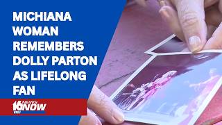 Michiana woman remembers Dolly Parton as lifelong fan