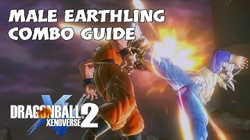 Male Earthling Combo Guide | Dragon Ball Xenoverse 2 |