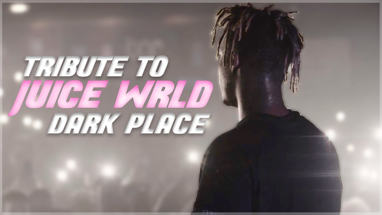 JUICE WRLD DARK PLACE TRIBUTE YouTube