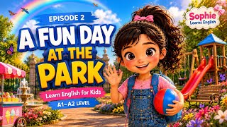 Fun Day at the Park 🌳 | Easy English Story for Kids | A1–A2 Beginners