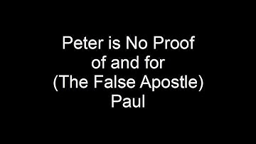 Peter is No Proof of and for the False Apostle Paul