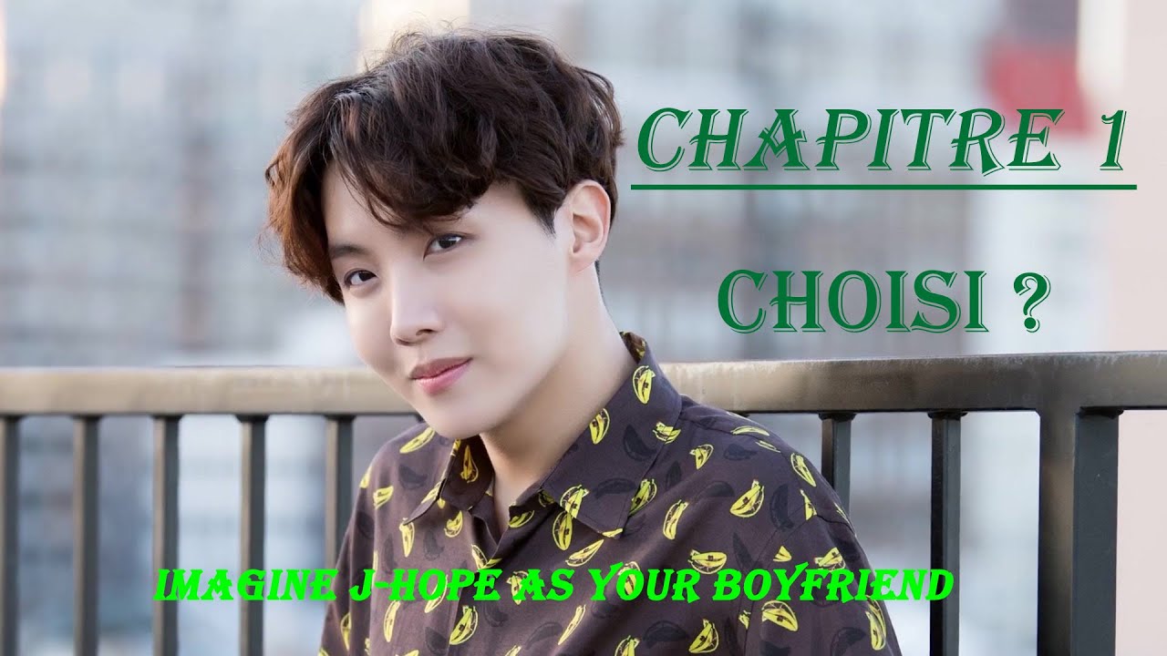 💚 Imagine J-HOPE As Your Boyfriend 1 (VOSTFR) 💚