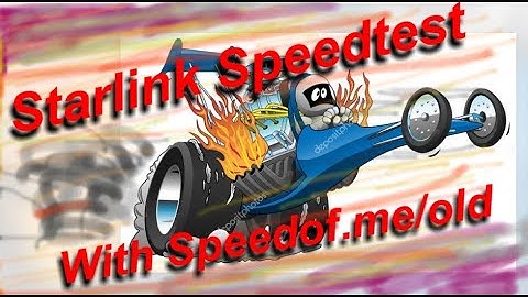 Starlink Speedtest With Speedof.me/old