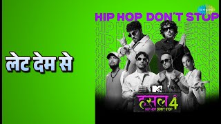 लेट देम से | MTV Hustle 4 | DOTM Songs | DOTM