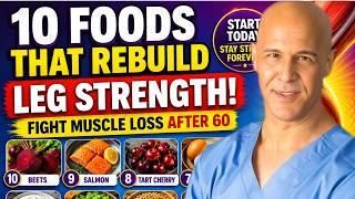 WARNING! Your Legs WEAKEN First! Eat These 10 Foods To Strengthen Them! | Dr. Alan Mandell