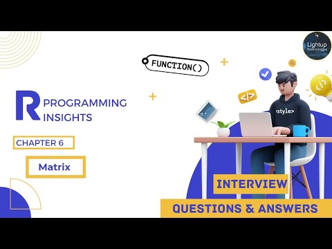 R Programming Insights Interview Questions and Answers Chapter 6 Video.