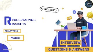 R Programming Insights Interview Questions and Answers Chapter 6 Video.