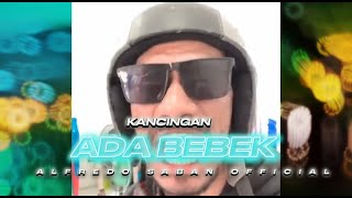 KANCINGAN ADA BEBEK ll _ALFREDO SABAN RMX