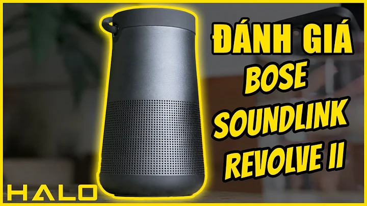 Đánh giá Bose Soundlink Revolve+ II | Loa di động đỉnh nhất từ Bose!