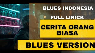 Download lagu Lagu Blues Indonesia terbaik 2026🎸 | Cerita Orang Biasa (Full Lirik & Musik Santai)