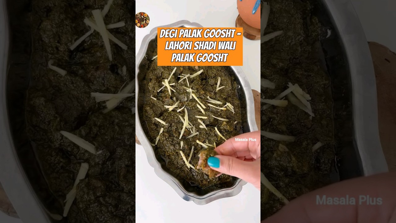 Degi Palak Goosht - Lahori Shadi Wali Palak Goosht(Spinach and lamb curry) recipe by Masala Plus