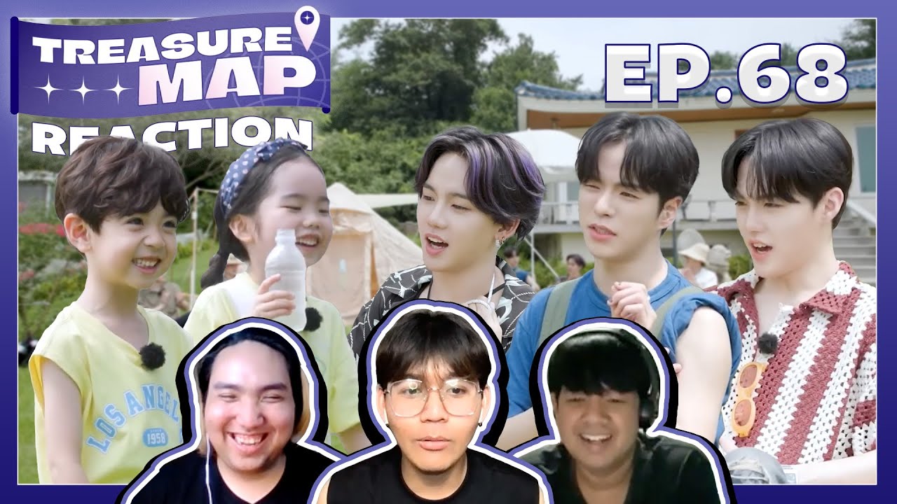 [REACTION] TREASURE MAP EP.68 | SPOP SPACE | รียูเนียนกับเด็กน้อยของพี่ๆ