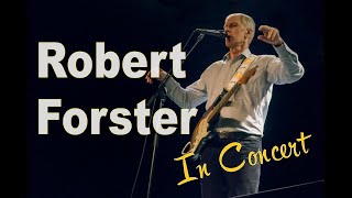 Robert Forster - Sydney - July 12 2019