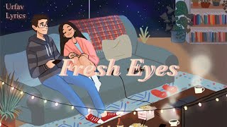 fresh eyes - andy grammer //lirik dan terjemahan