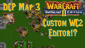 Testing a custom editor - Warcraft II - DCP Custom Map 3