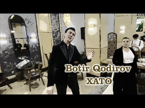 Botir Qodirov — Xato (2022). Premyera | Ботир Қодиров — Хато (2022)