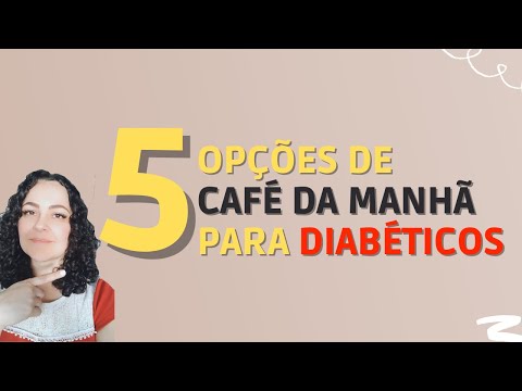 5 OPÇÕES DE CAFÉ DA MANHÃ PARA QUEM TEM DIABETES