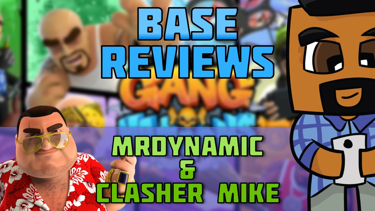Gang Nations   Base Reviews   Ep  1 MrDYnamic & ClasherMike