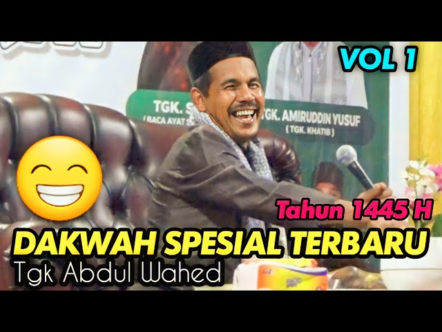 Dakwah Tgk Wahed Terbaru  - Dakwah Aceh Terbaru  Tahun 2023 Maulid T 1445 H. Vol 1 class=