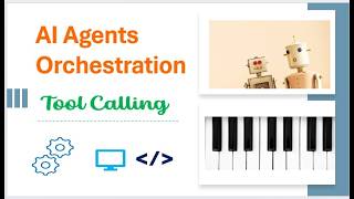 What is AI Agent Orchestration and how it works | What is Tool Calling and how tool calling works