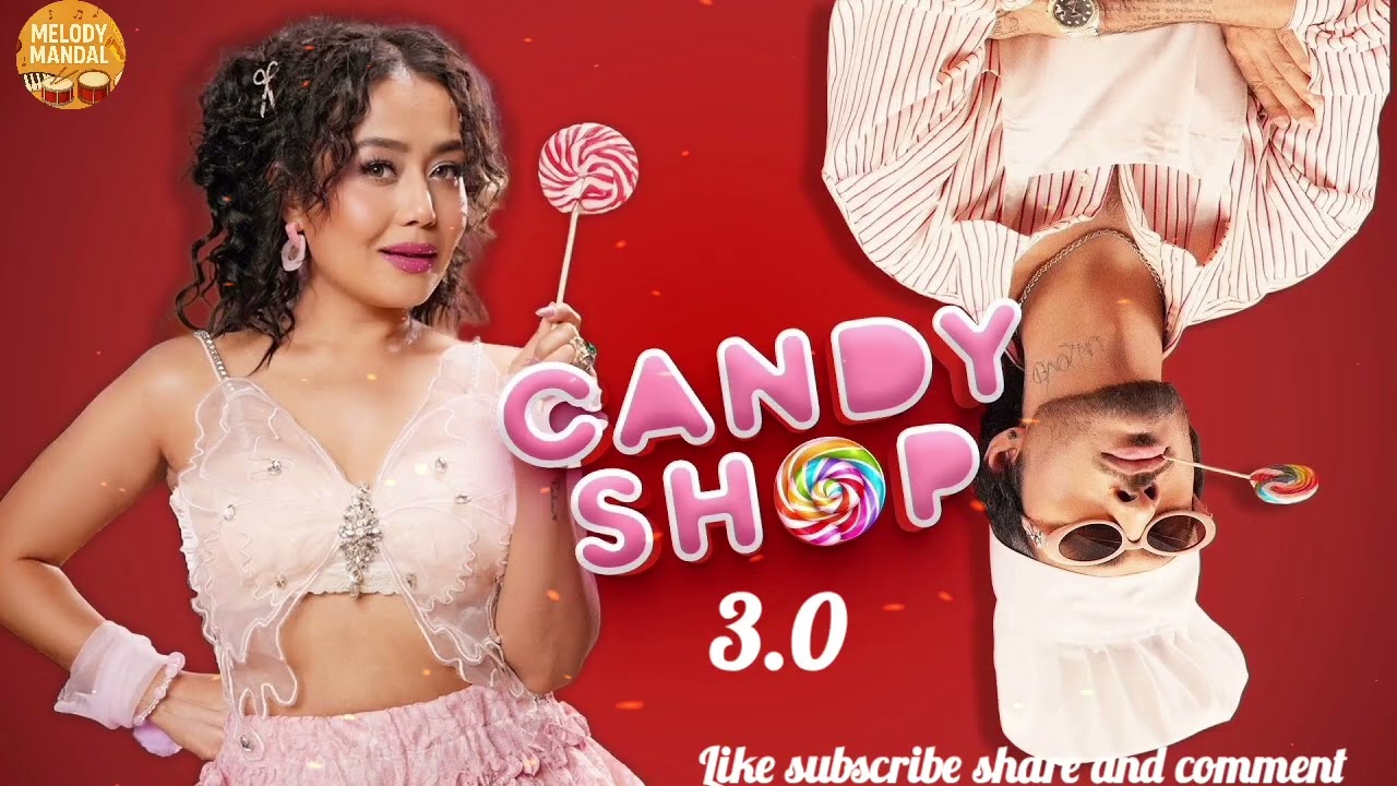 Candy Shop - Tony Kakkar, Neha Kakkar |Official Video 