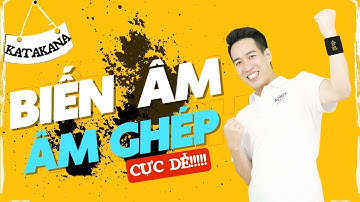 Nhớ ngay BIẾN ÂM và ÂM GHÉP KATAKANA Tiếng Nhật - Học Tiếng Nhật cùng Minato