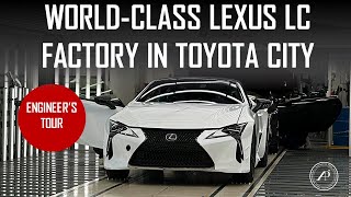 World-Class Lexus Lc 500 Factory In Japan - Engineer Explains How Lexus Lc Is Built