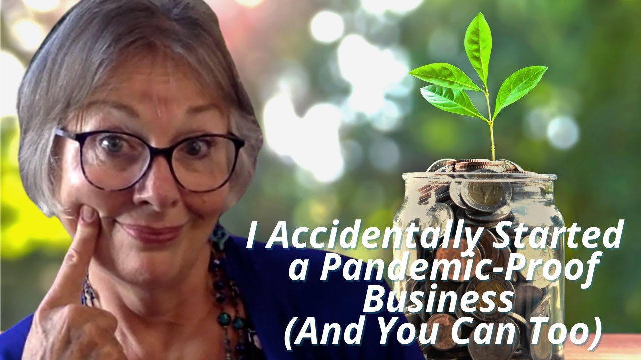 I Accidentally Started A Pandemic-Proof Business (And You Can Too)
