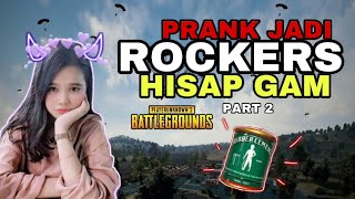 PRANK JADI ROCKERS HISAP GAM!! PART 2 | PUBGM | MALAYSIA.