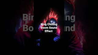 Bing Chilling Boom Sound Effect