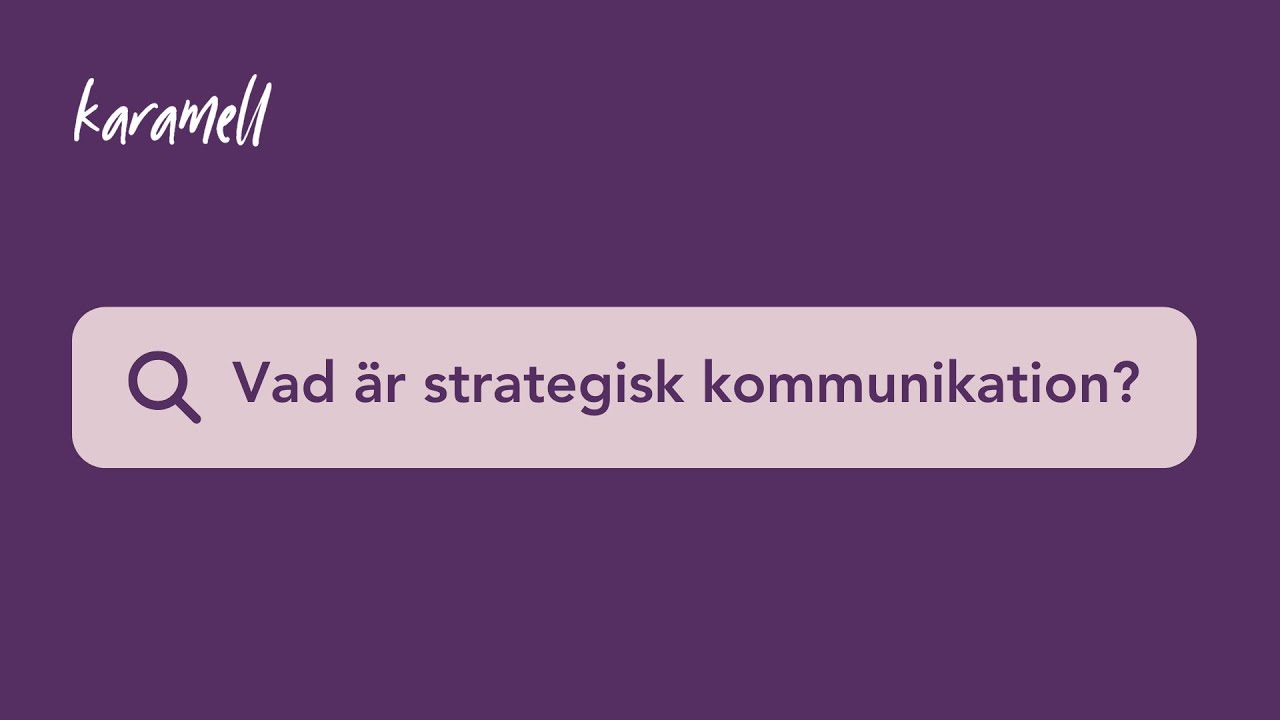 Vad är strategisk kommunikation?